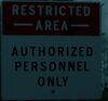 "Restricted Area: Authorized Personnel Only"